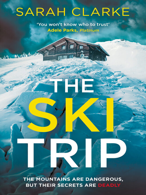 Title details for The Ski Trip by Sarah Clarke - Available